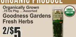 Food Universe Goodness Gardens Fresh Herbs offer