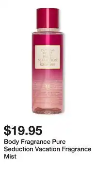 Victoria's Secret Body Fragrance Pure Seduction Vacation Fragrance Mist offer