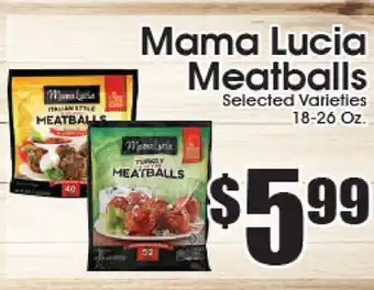 Supremo Foods Inc Mama Lucia Meatballs offer