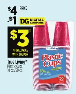 Dollar General True Living TM Plastic Cups offer