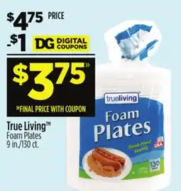 Dollar General True Living Foam Plates offer