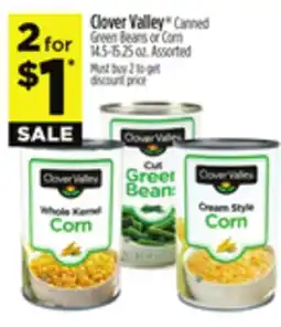 Dollar General Clover Valley Canned Green Beans or Corn offer