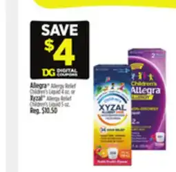 Dollar General Allegra Allergy Relief Children's Liquid or Xyzal Allergy Relief Children's Liquid offer