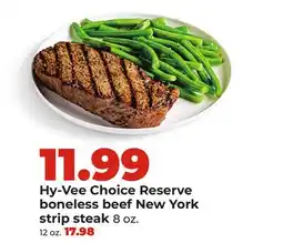 Hy-Vee Hy-Vee Choice Reserve boneless beef New York strip steak offer