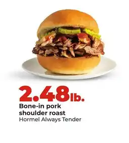 Hy-Vee Hormel Always Tender Bone-in pork shoulder roast offer