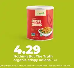 Hy-Vee Nothing But The Truth organic crispy onions offer