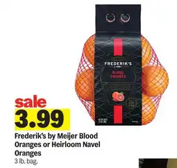 Meijer Frederik's by Meijer Blood Oranges or Heirloom Navel Oranges offer