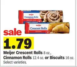 Meijer Meijer Crescent Rolls 8 oz., Cinnamon Rolls 12.4 oz. or Biscuits 16 oz offer
