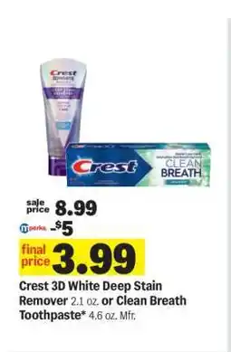 Meijer Crest 3D White Deep Stain Remover or Clean Breath Toothpaste offer