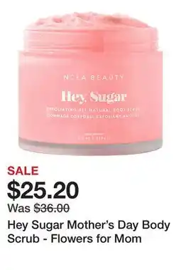 Belk Hey Sugar Mother's Day Body Scrub - Flowers for Mom offer