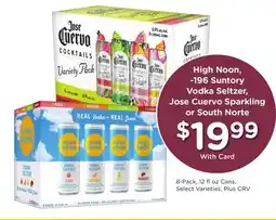 Ralphs High Noon,-196 Suntory Vodka Seltzer, Jose Cuervo Sparkling or South Norte offer