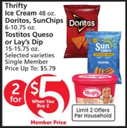 Albertsons Thrifty Ice Cream 48 oz. Doritos, SunChips 6-10.75 oz. Tostitos Queso or Lay's Dip 15-15.75 oz offer