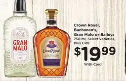 Ralphs Crown Royal, Buchanan's, Gran Malo or Baileys offer