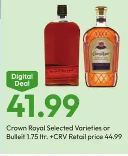 Stater Bros Crown Royal Selected Varieties or Bulleit offer