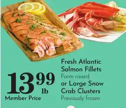 Pavilions Fresh Atlantic Salmon Fillets Farm raised or Large Snow Crab Clusters offer