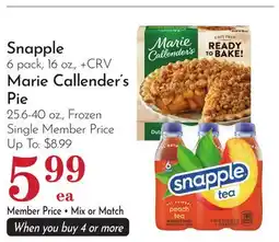 Pavilions Snapple 6 pack, 16 oz., + CRV Marie Callender's Pie 25.6-40 oz offer