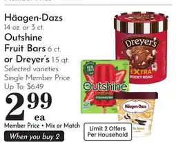 Pavilions Häagen-Dazs 14 oz. or 3 ct. Outshine Fruit Bars 6 ct. or Dreyer's 1.5 qt offer
