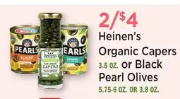 Heinen's Heinen's Organic Capers 3.5 OZ. or Black Pearl Olives 5.75-6 OZ. OR 3.8 OZ offer