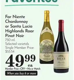 Pavilions Far Niente Chardonnay or Santa Lucia Highlands Roar Pinot Noir offer