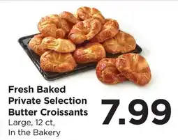 Food 4 Less Fresh Baked Private Selection Butter Croissants offer
