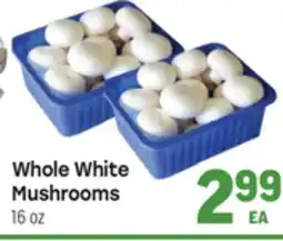 Tony’s Fresh Market Whole White Mushrooms offer
