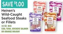 Heinen's Heinen's Wild-Caught Seafood Steaks or Fillets offer