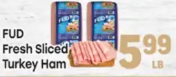 Tony’s Fresh Market FUD Fresh Sliced Turkey Ham offer