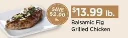 Heinen's Balsamic Fig Grilled Chicken offer