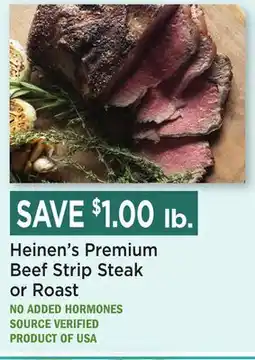 Heinen's Heinen's Premium Beef Strip Steak or Roast offer