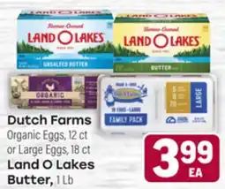 Tony’s Fresh Market Dutch Farms Organic Eggs, 12 ct or Large Eggs, 18 ct Land O Lakes Butter, 1 Lb offer
