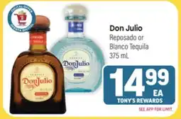 Tony’s Fresh Market Don Julio Reposado or Blanco Tequila offer