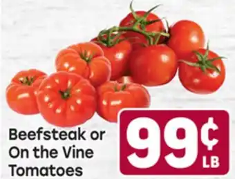 Tony’s Fresh Market Beefsteak or On the Vine Tomatoes offer