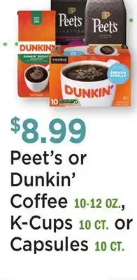 Heinen's Peet's or Dunkin' Coffee 10-12 OZ., K-Cups 10 CT. or Capsules 10 CT offer