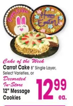Jewel-Osco Carrot Cake 8 Single Layer Select Varieties, or Decorated In-Store 12 Message Cookies offer