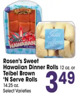 Jewel-Osco Rosen's Sweet Hawaiian Dinner Rolls 12 oz. or Teibel Brown'N Serve Rolls 14.25 oz offer