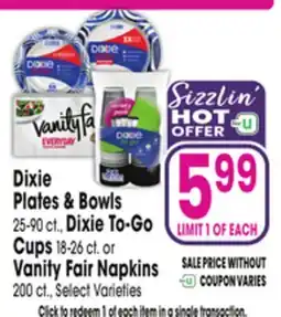 Jewel-Osco Dixie Plates & Bowls 25-90 ct., Dixie To-Go Cups 18-26 ct. or Vanity Fair Napkins 200 ct offer