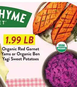 Fresh Thyme Organic Red Garnet Yams or Organic Ben Yagi Sweet Potatoes offer