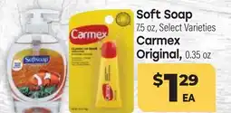 Tony’s Fresh Market Soft Soap 7.5 oz, Carmex Original,0.35 oz offer