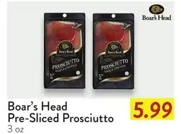 Fresh Thyme Boar's Head Pre-Sliced Prosciutto offer
