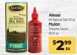 Tony’s Fresh Market Alessi All Natural Salt 24 oz Mulan Sriracha Sauce 18.25 oz offer
