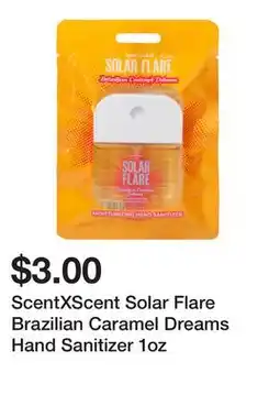 Five Below ScentXScent Solar Flare Brazilian Caramel Dreams Hand Sanitizer 1oz offer