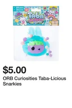 Five Below ORB Curiosities Taba-Licious Snarkies offer