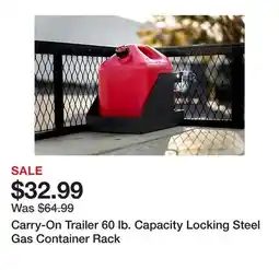 Tractor Supply Company Carry-On Trailer 60 lb. Capacity Locking Steel Gas Container Rack offer
