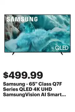 Best Buy Samsung - 65 Class Q7F Series QLED 4K UHD SamsungVision AI Smart Tizen TV (2025) offer