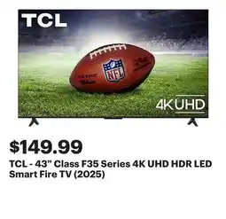 Best Buy TCL - 43 Class F35 Series 4K UHD HDR LED Smart Fire TV (2025) offer