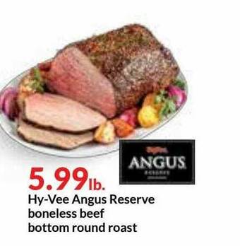 Hy-Vee Hy-Vee Angus Reserve Boneless Beef Bottom Round Roast offer