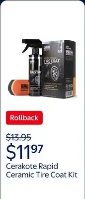 Walmart Cerakote Rapid Ceramic Tire Coat Kit, Long-Lasting Tire Shine with Foam Applicator Pad offer