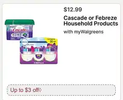 Walgreens Cascade or Febreze Household Products offer