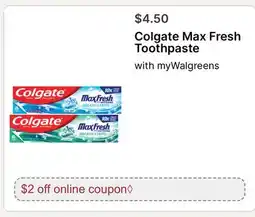 Walgreens Colgate Max Fresh Toothpaste offer