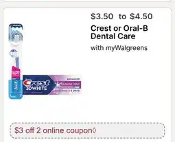 Walgreens Crest or Oral-B Dental Care offer